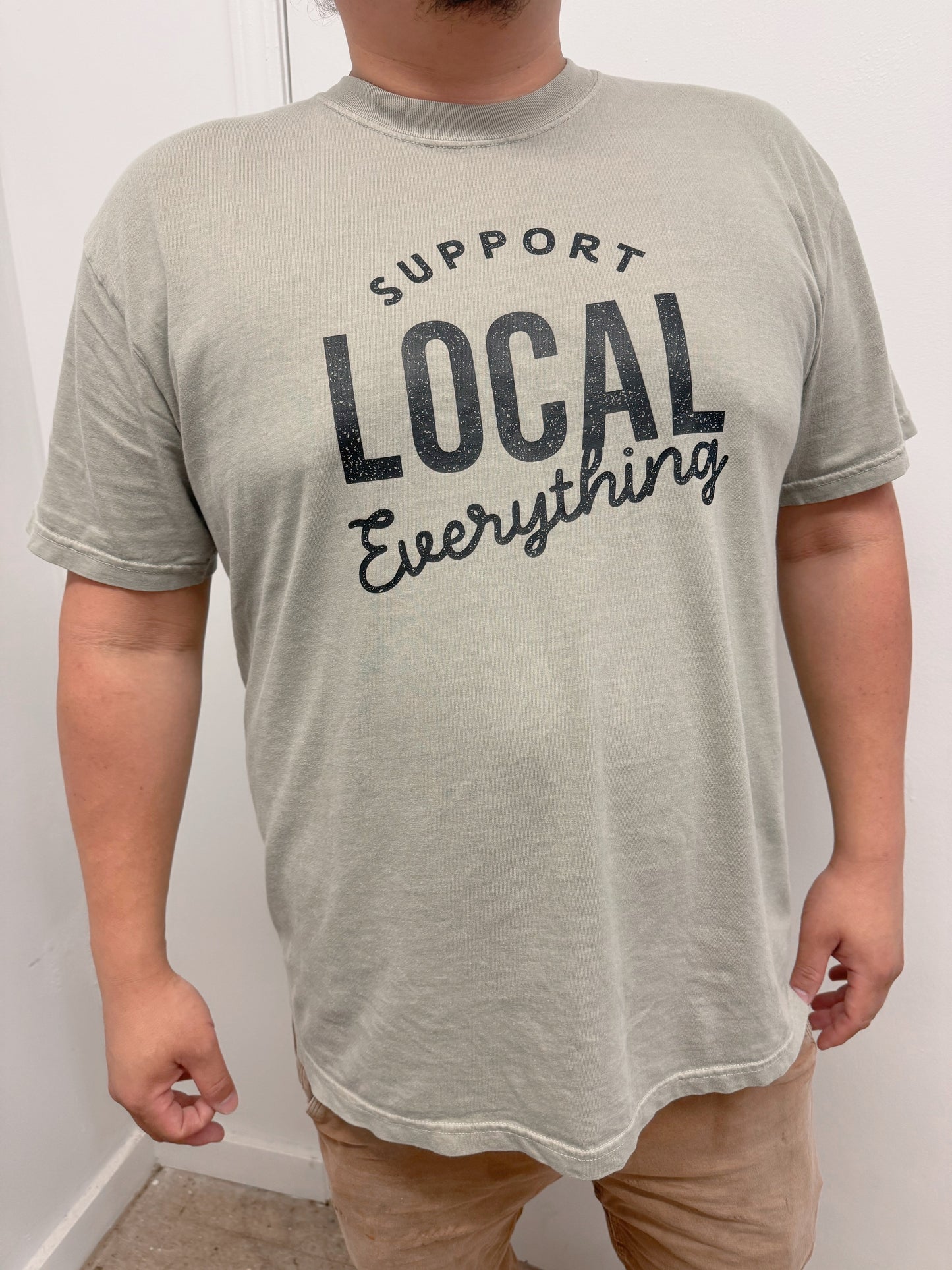 Support Local Everything Shirt